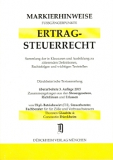 ERTRAGSTEUERRECHT Markierhinweise/Fußgängerpunkte für das Steuerberaterexamen Nr. 494 (2015): Dürckheim'sche Markierhinweise - Glaubitz, Thorsten; Dürckheim, Constantin