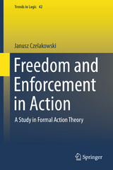 Freedom and Enforcement in Action - Janusz Czelakowski