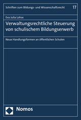 Verwaltungsrechtliche Steuerung von schulischem Bildungserwerb - Eva Julia Lohse