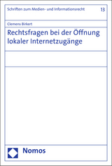 Rechtsfragen bei der Öffnung lokaler Internetzugänge - Clemens Birkert