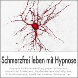 SCHMERZFREI LEBEN MIT HYPNOSE - Dieter Eisfeld