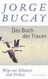 Das Buch der Trauer - Jorge Bucay