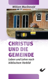 Christus und die Gemeinde - William MacDonald