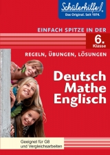 Deutsch, Mathe, Englisch in der 6. Klasse - Antje Kelle, Boris Prem, Paul Weishaupt, Gerhard Ruf, Susanne Leeb