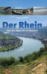 Der Rhein - von den Alpen bis zur Nordsee -  Kremer Bruno P