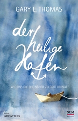 Der heilige Hafen - Gary L. Thomas