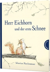 Herr Eichhorn: Herr Eichhorn und der erste Schnee - Sebastian Meschenmoser