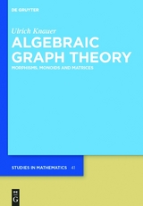 Algebraic Graph Theory - Ulrich Knauer