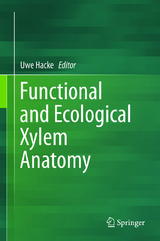 Functional and Ecological Xylem Anatomy - 