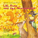 Lilli, Kuno und das Nussversteck - Elke Pfesdorf