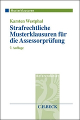 Strafrechtliche Musterklausuren für die Assessorprüfung - Karsten Westphal, Günther Schmitz