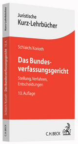 Das Bundesverfassungsgericht - Schlaich, Klaus; Korioth, Stefan