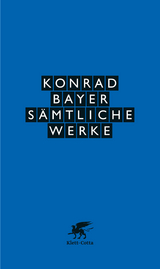 Sämtliche Werke - Konrad Bayer, Rudolf Kassner