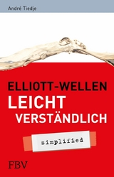 Elliott-Wellen leicht verständlich -  Tiedje André