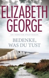 Bedenke, was du tust - Elizabeth George