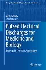 Pulsed Electrical Discharges for Medicine and Biology - Victor Kolikov, Philip Rutberg