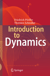 Introduction to Dynamics - Friedrich Pfeiffer, Thorsten Schindler