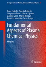 Fundamental Aspects of Plasma Chemical Physics - Mario Capitelli, Roberto Celiberto, Gianpiero Colonna, Fabrizio Esposito, Claudine Gorse