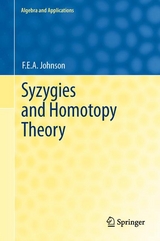 Syzygies and Homotopy Theory - F.E.A. Johnson