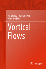 Vortical Flows - Jie-Zhi Wu, Hui-yang Ma, Ming-De Zhou