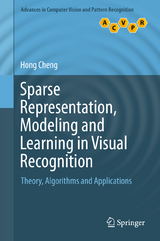 Sparse Representation, Modeling and Learning in Visual Recognition - Hong Cheng