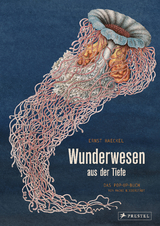 Wunderwesen aus der Tiefe - Maike Biederstädt, Ernst Haeckel