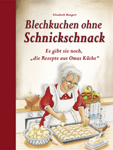 Blechkuchen ohne Schnickschnack - Elisabeth Bangert