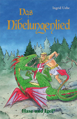 Das Nibelungenlied - Ingrid Uebe