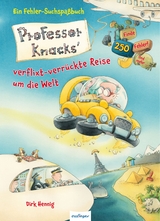 Professor Knacks' verflixt-verrückte Reise um die Welt - Dirk Hennig