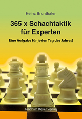 365 x Schachtaktik für Experten - Heinz Brunthaler