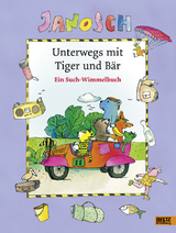 Unterwegs mit Tiger und Bär -  Janosch