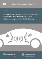 Modellbasierter Testprozess der akustischen Mensch-Maschine-Schnittstelle eines Infotainmentsystems im Kraftfahrzeug - Lars Lütze