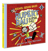 Rupert Rau Super-GAU - Michael Gerard Bauer