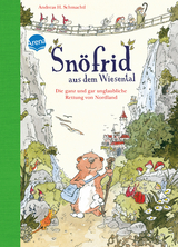 Snöfrid aus dem Wiesental (1). Die ganz und gar unglaubliche Rettung von Nordland - Andreas H. Schmachtl