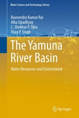 The Yamuna River Basin - Raveendra Kumar Rai, Alka Upadhyay, C. Shekhar P. Ojha, Vijay P. Singh