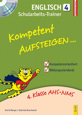 Kompetent Aufsteigen Englisch 4 - Schularbeits-Trainer mit CD - Astrid Berger, Gabriele Broniowski