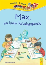 LESEZUG/2. Klasse: Max, das kleine Schulgespenst - Karin Ammerer