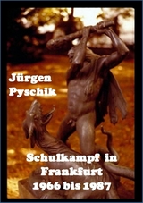 Schulkampf in Frankfurt - Jürgen Pyschik