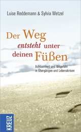 Der Weg entsteht unter deinen Füßen - Sylvia Wetzel, Luise Reddemann