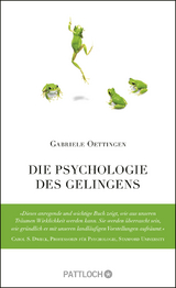 Die Psychologie des Gelingens - Gabriele Oettingen