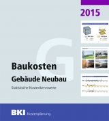 BKI Baukosten 2015 - Teil 1 - BKI