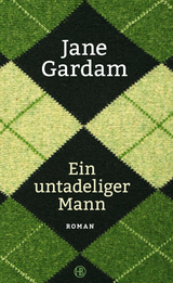 Ein untadeliger Mann - Jane Gardam