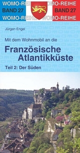 Mit dem Wohnmobil an die französische Atlantikküste - Engel, Jürgen