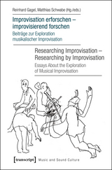 Improvisation erforschen – improvisierend forschen / Researching Improvisation – Researching by Improvisation - 