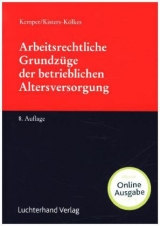 Arbeitsrechtliche Grundlagen der betrieblichen Altersversorgung - Kurt Kemper, Margret Kister-Kölkes