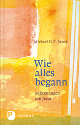 Wie alles begann - Michael H.F. Brock