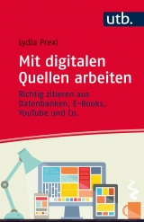 Mit digitalen Quellen arbeiten - Lydia Prexl