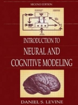 Introduction to Neural and Cognitive Modeling - Levine, Daniel S.