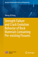 Strength Failure and Crack Evolution Behavior of Rock Materials Containing Pre-existing Fissures - Sheng-Qi Yang