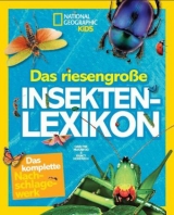 National Geographic KiDS: Das riesengroße Insekten-Lexikon - Darlyne Murawski, Nancy Honovich